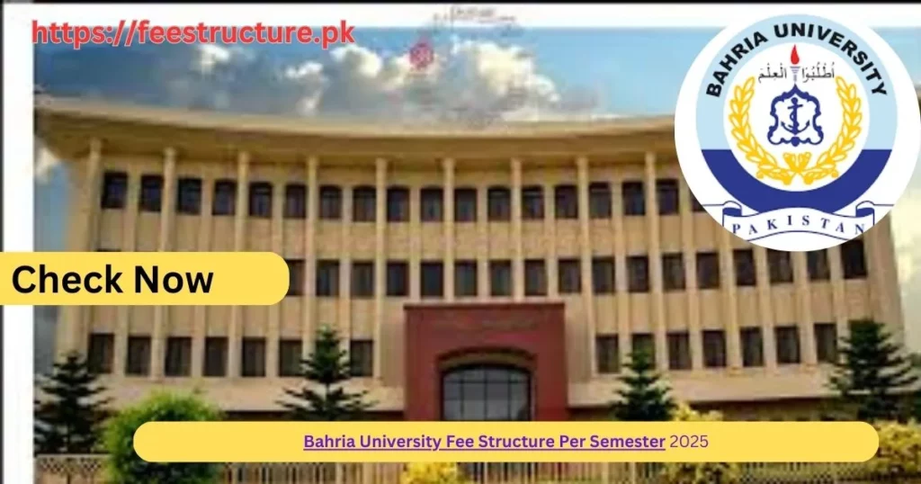 bahria university fee structure per semester 2025