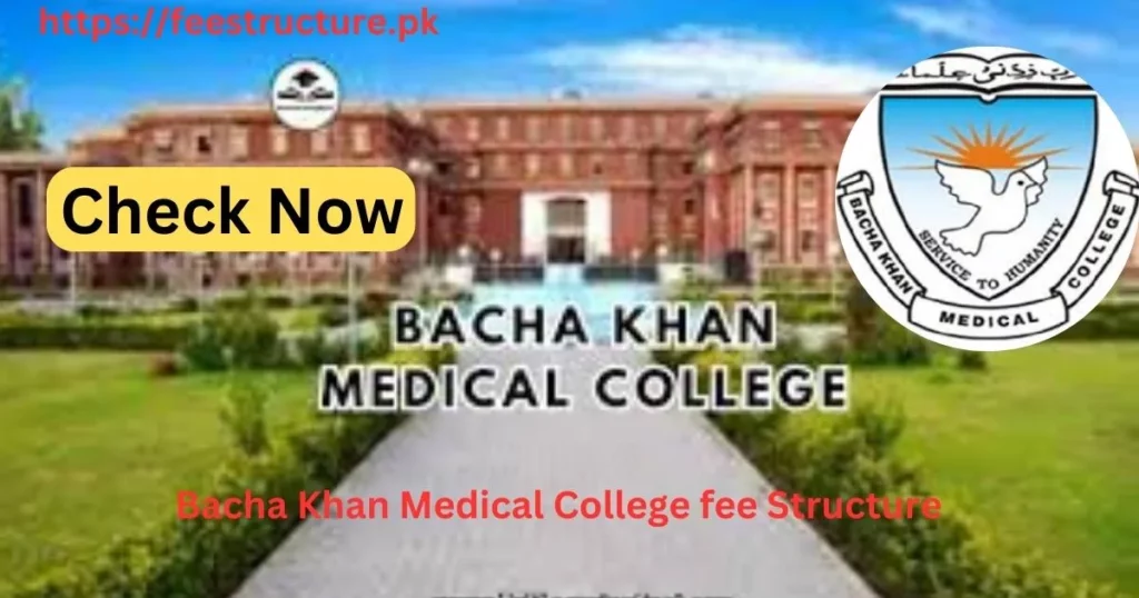 Bacha Khan Medical College Fee Structure
