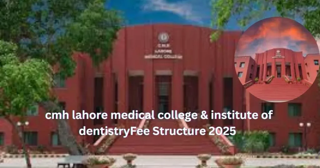 CMH Lahore Medical College & Institute of Dentistry - Fee Structure for BSN Generic (4 Years Degree Program)