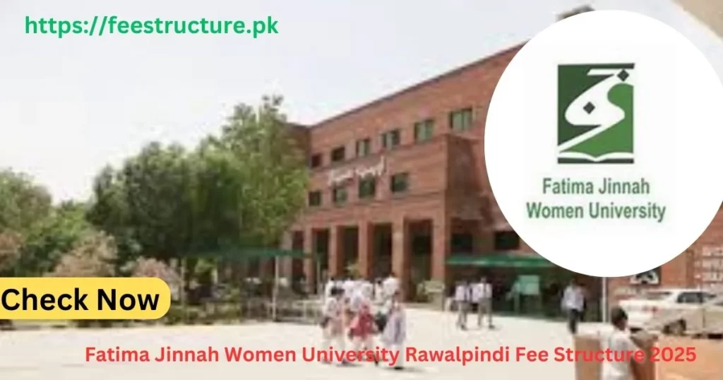 Fatima Jinnah Women University Rawalpindi Fee Structure 2025