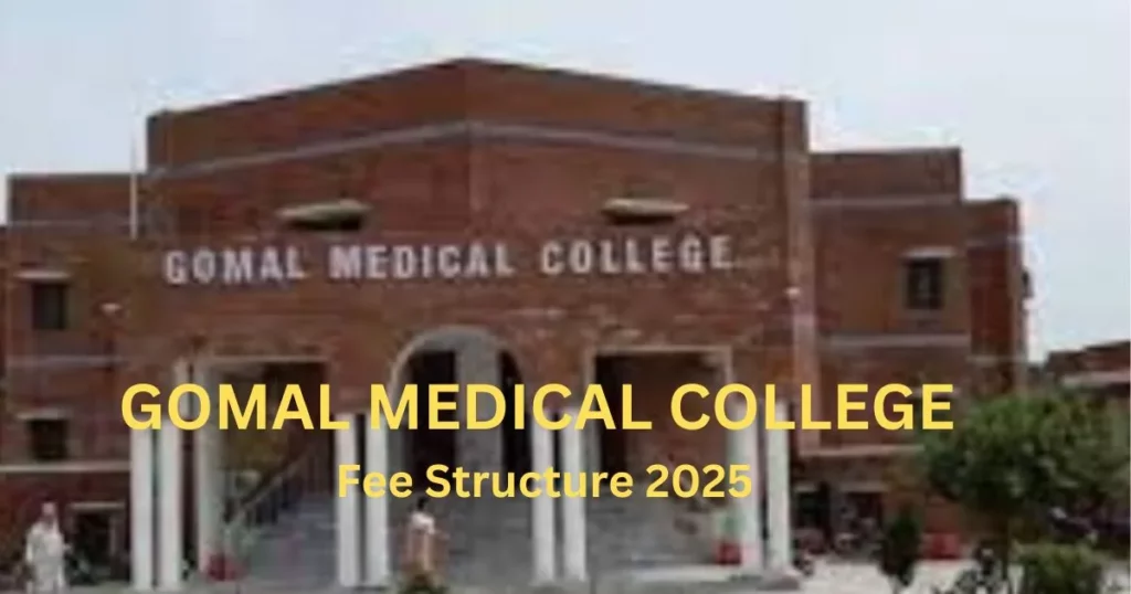 Gomal Medical College Fee Structure 2025