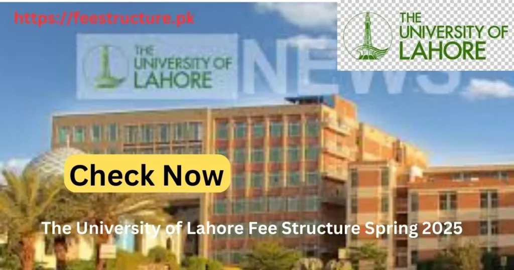 The University of Lahore Fee Structure Spring 2025