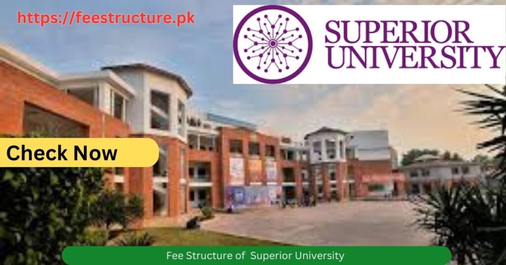 Fee Structure Of Superior University 2025