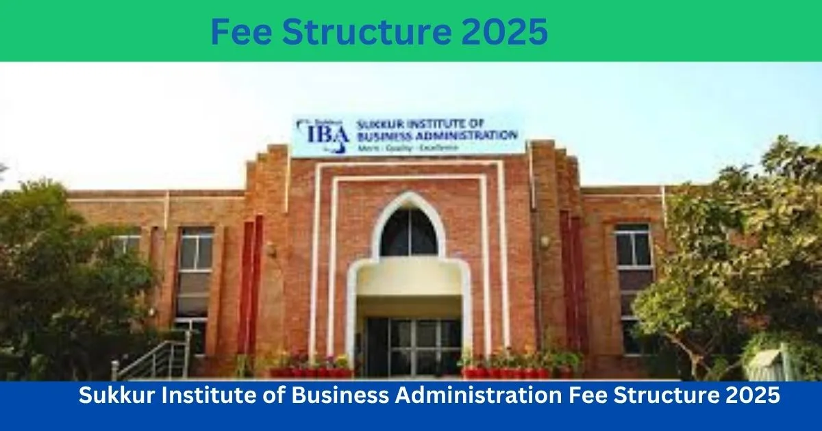 Sukkur Institute of Business Administration Fee Structure 2025