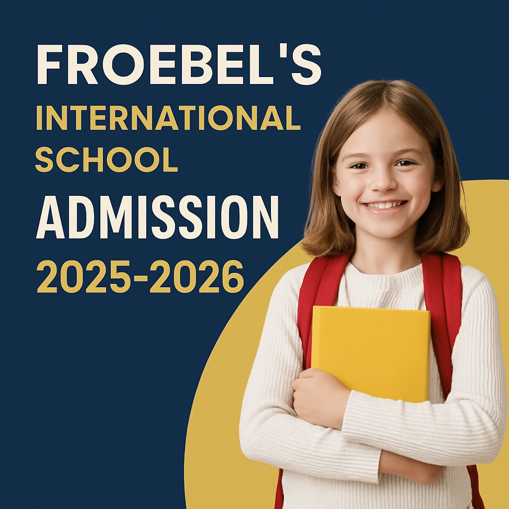 Froebel's International School Admission 2025-2026